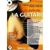 Je débute… La Guitare (+ CD morceaux avec play-back)