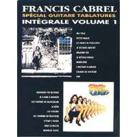 Cabrel francis – intégrale vol 1 spécial guitare tablatures